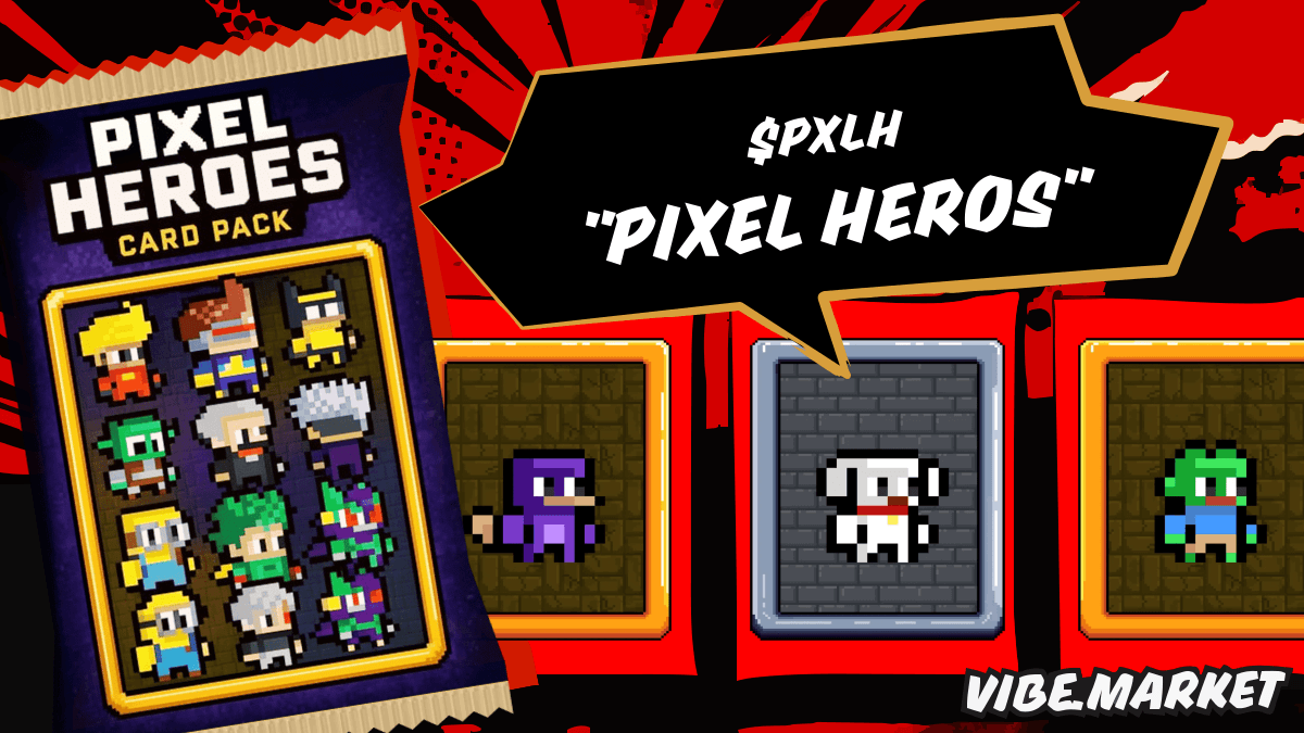 Buy Pixel Heros ($PXLH) on vibe.market