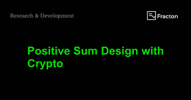 Positive Sum Design with Crypto | Fracton Research Portal