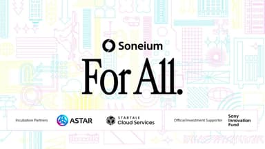 Soneium For All: Fast-Track web3 Consumer & Gaming App Incubator