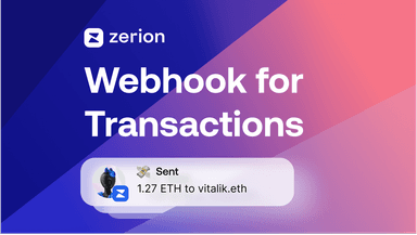 How to Create Real-Time Ethereum Transaction Notifications with Zerion API