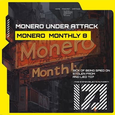 Ungovernable Misfits * Monero Under Attack | MONERO MONTHLY 08 * Listen on Fountain