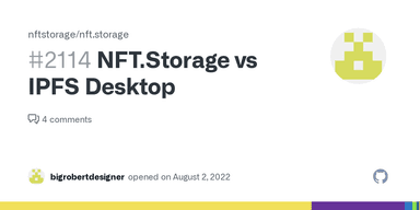 NFT.Storage vs IPFS Desktop · Issue #2114 · nftstorage/nft.storage