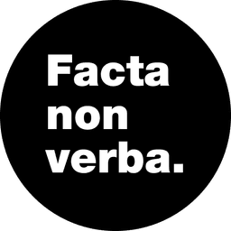 Facta non verba.