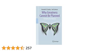 Why Greatness Cannot Be Planned: The Myth of the Objective