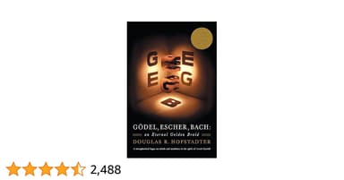 Gödel, Escher, Bach: An Eternal Golden Braid