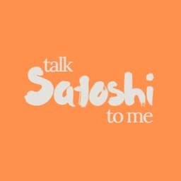 Talk Satoshi To Me