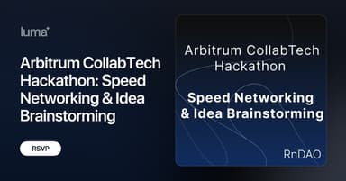 Arbitrum CollabTech Hackathon: Speed Networking & Idea Brainstorming · Luma