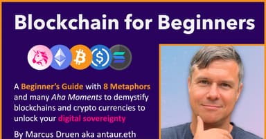Blockchain for Beginners by Marcus Druen: change maker & blockchain early adopter and antaur: my onchain pseudonymous persona on Maven