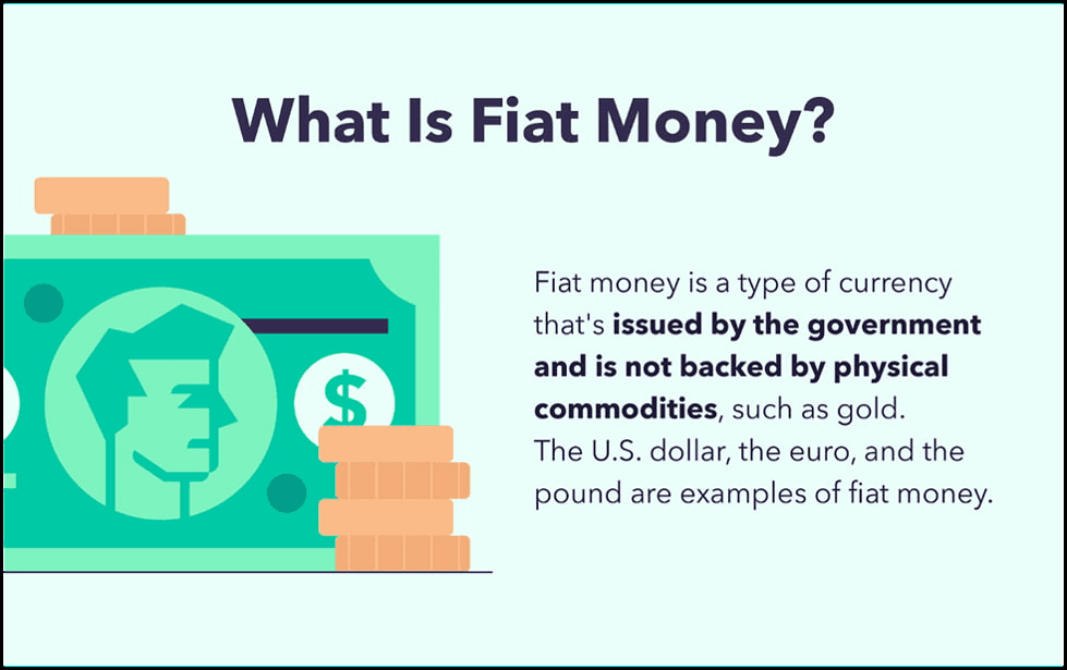 Fiat Money (20th Century) Money not backed by a physical commodity, such as gold, but by government decree. The U.S. officially abandoned the gold standard in 1971, making fiat currency the global norm. Fiat money relies on trust in government and central banks.