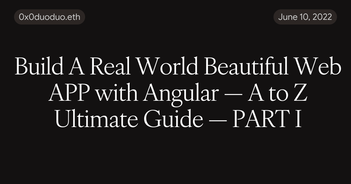 Build A Real World Beautiful Web APP with Angular — A to Z Ultimate ...