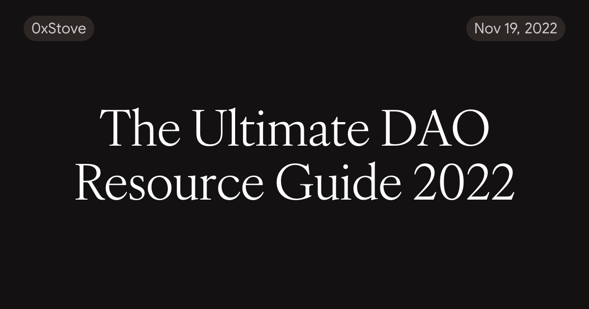 The Ultimate DAO Resource Guide 2022