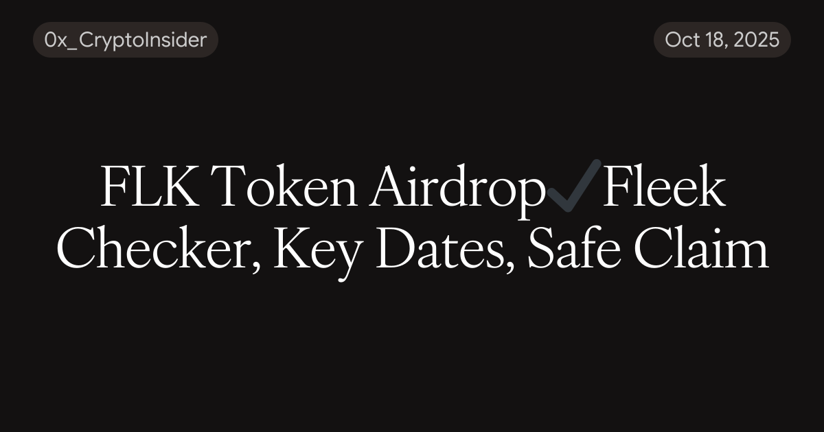 FLK Token Airdrop ️Fleek Checker, Key Dates, Safe Claim