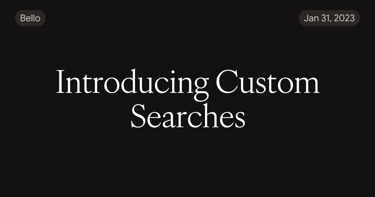 Introducing Custom Searches