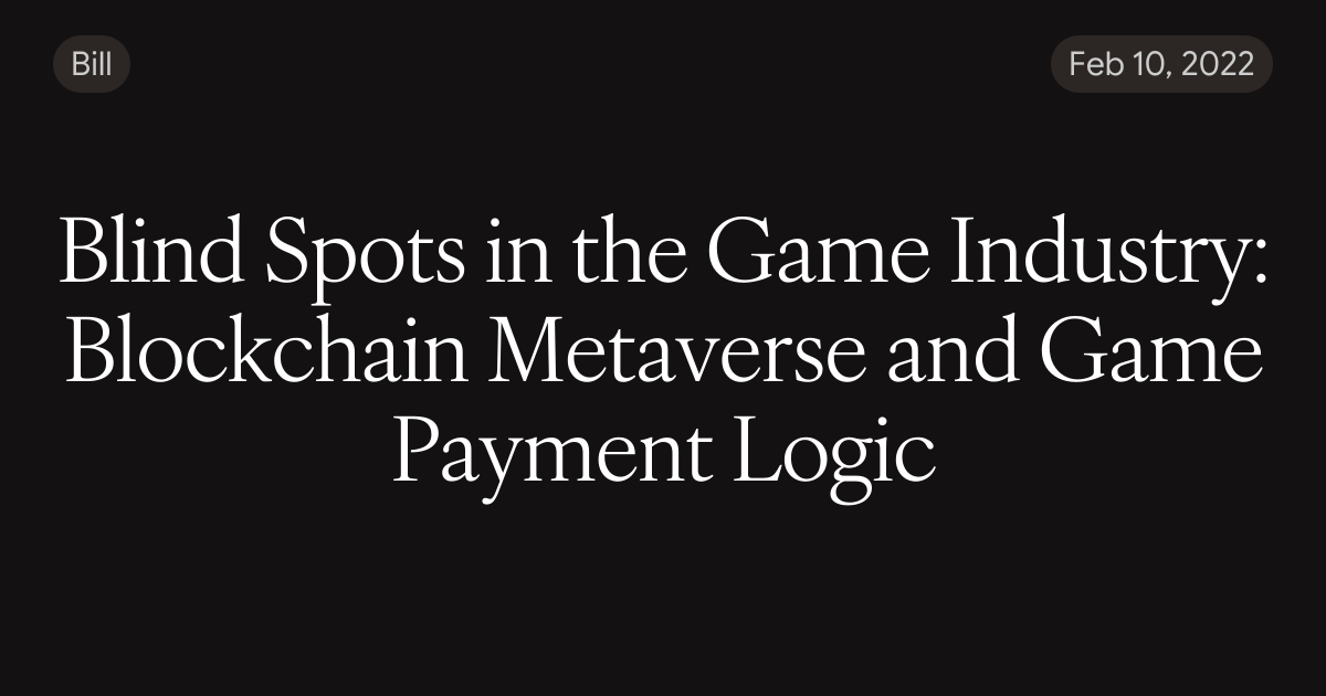 Blind Spots in the Game Industry: Blockchain Metaverse and Game Payment ...