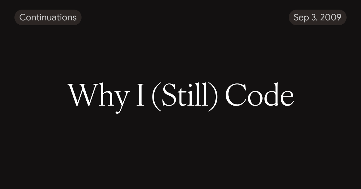 Why I (Still) Code