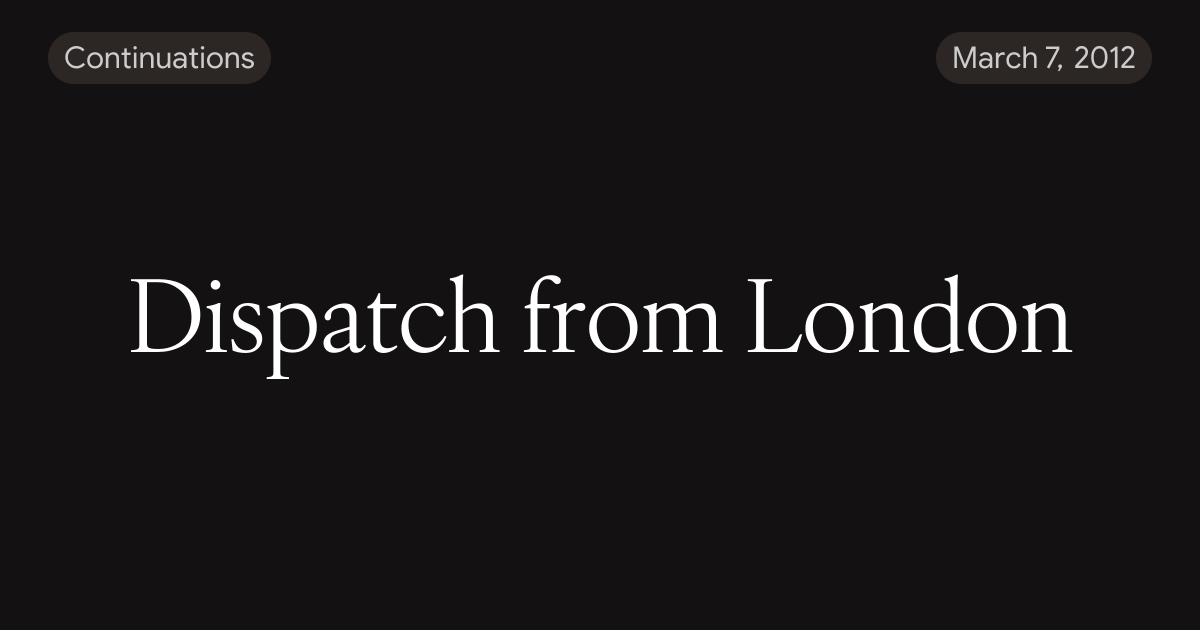 Dispatch from London