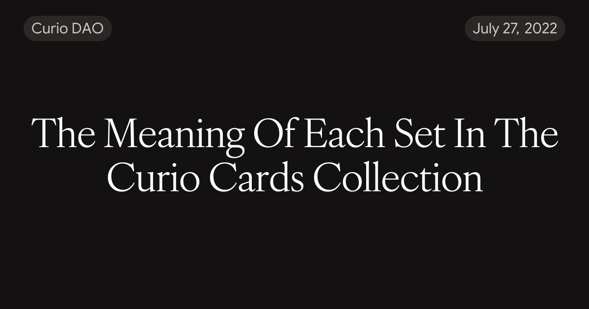 The Meaning Of Each Set In The Curio Cards Collection