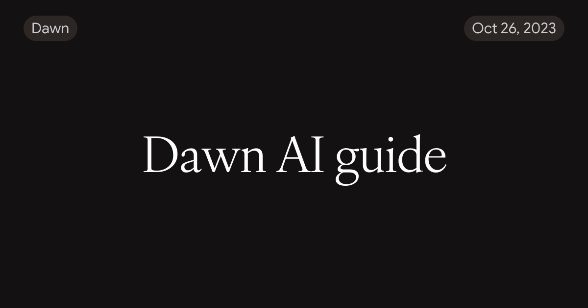 Dawn AI guide