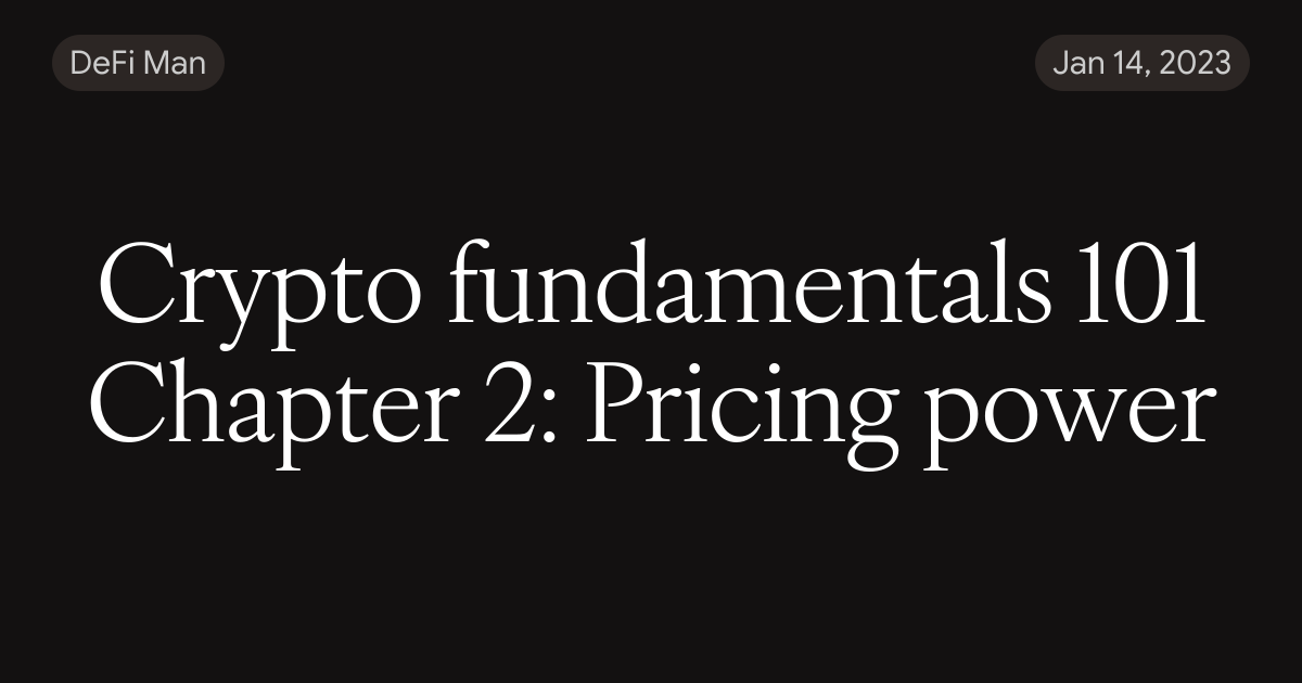 Crypto fundamentals 101 Chapter 2: Pricing power