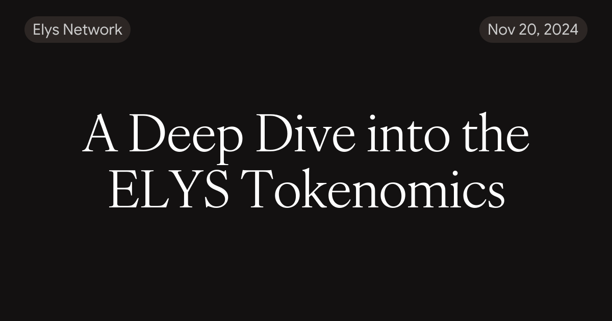 A Deep Dive into the ELYS Tokenomics