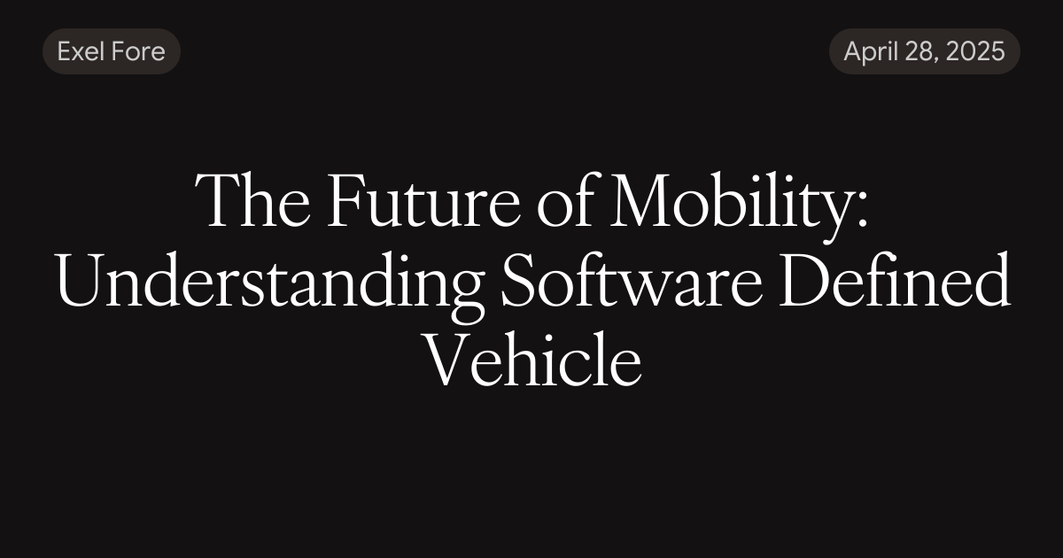 The Future of Mobility: Understanding Software Defined Vehicle