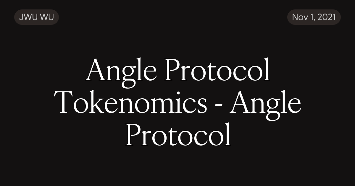 Angle Protocol Tokenomics - Angle Protocol