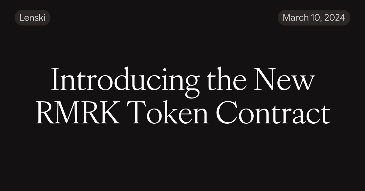 Introducing the New RMRK Token Contract