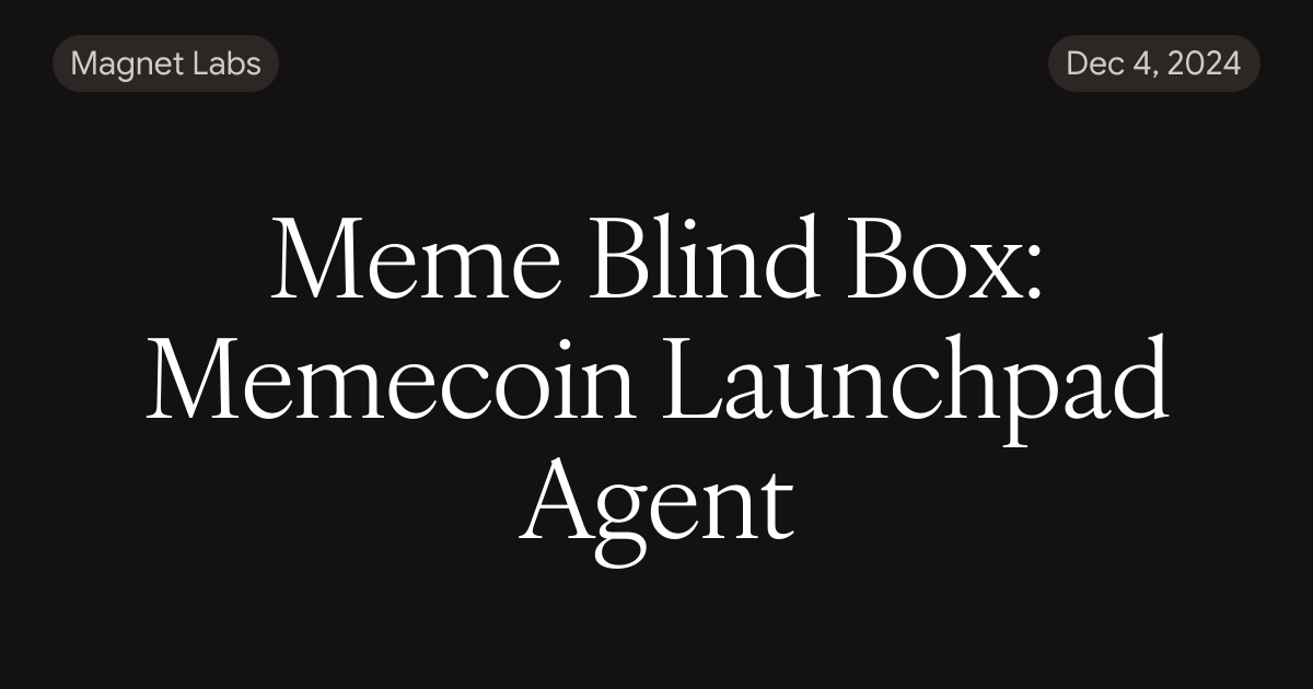 Meme Blind Box: Memecoin Launchpad Agent