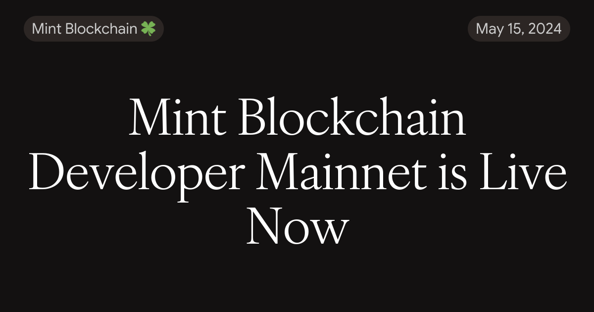Mint Blockchain Developer Mainnet is Live Now