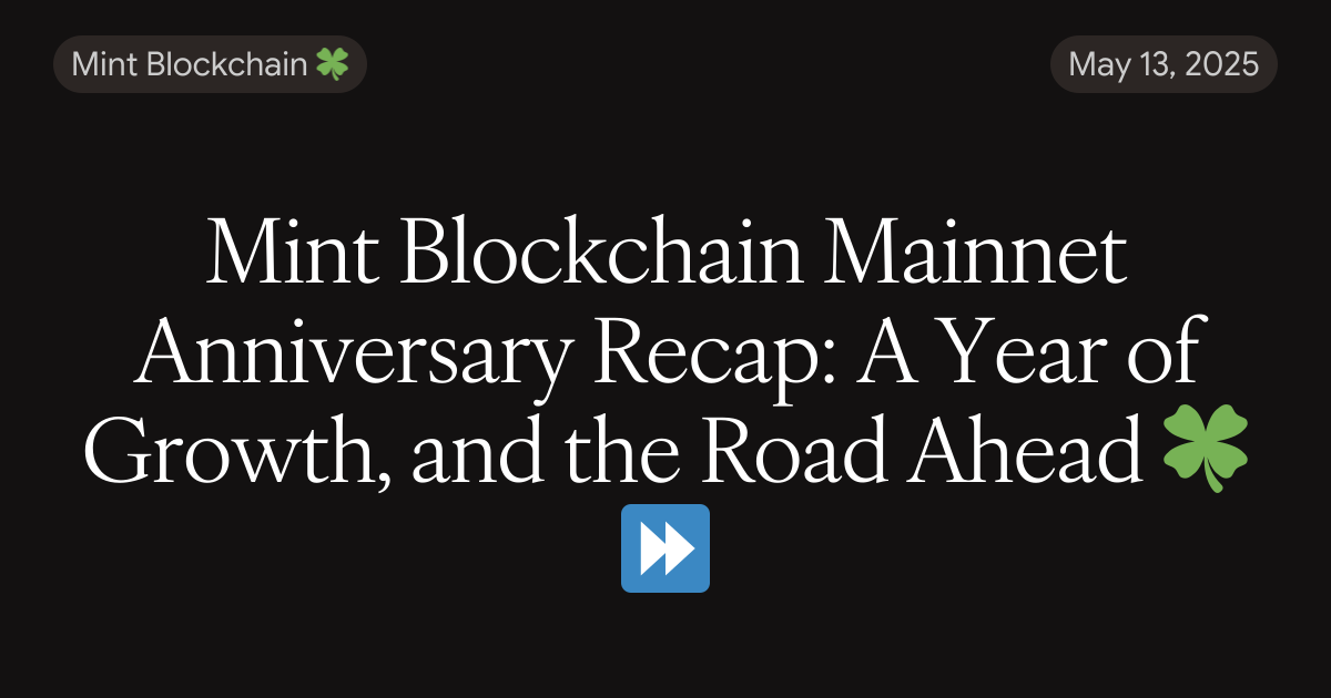 Mint Blockchain Mainnet Anniversary Recap: A Year of Growth, and the ...