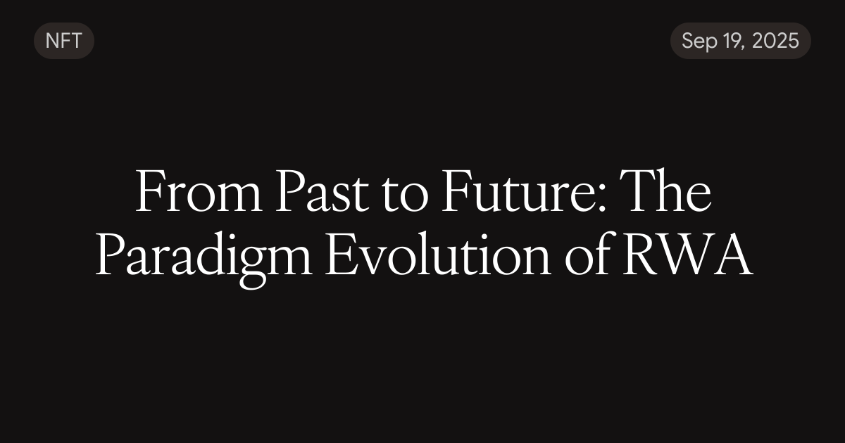 From Past to Future: The Paradigm Evolution of RWA