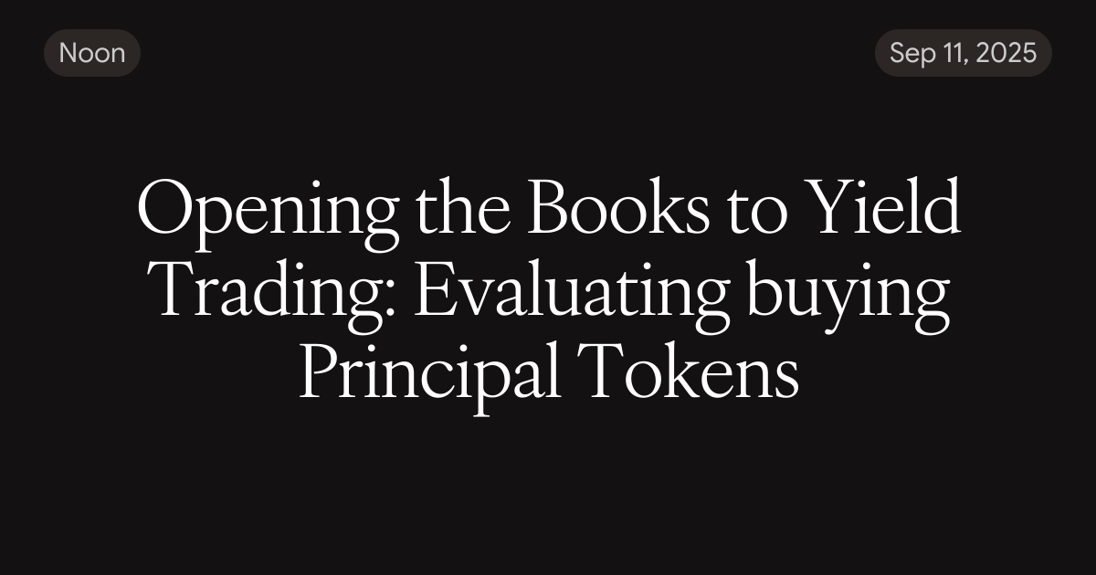 Opening the Books to Yield Trading: Evaluating buying Principal Tokens