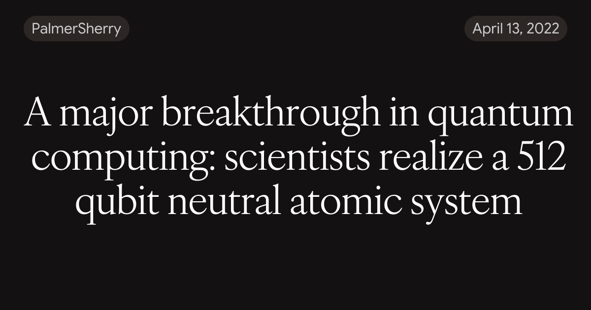 A major breakthrough in quantum computing: scientists realize a 512 ...