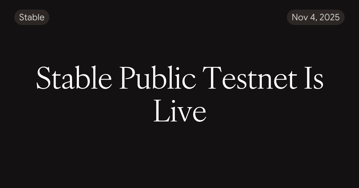 Stable Public Testnet Is Live