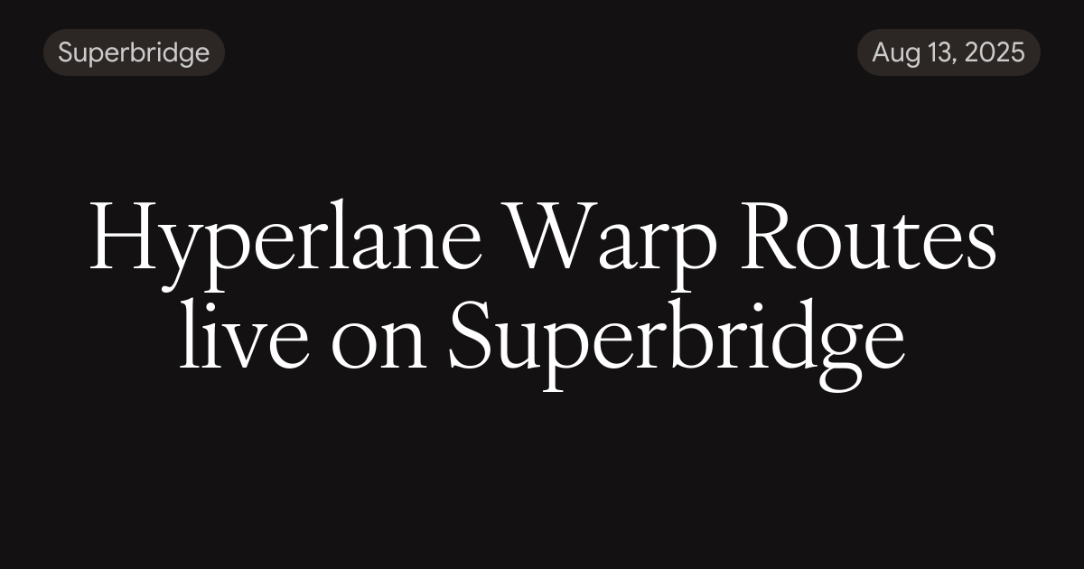 Hyperlane Warp Routes live on Superbridge