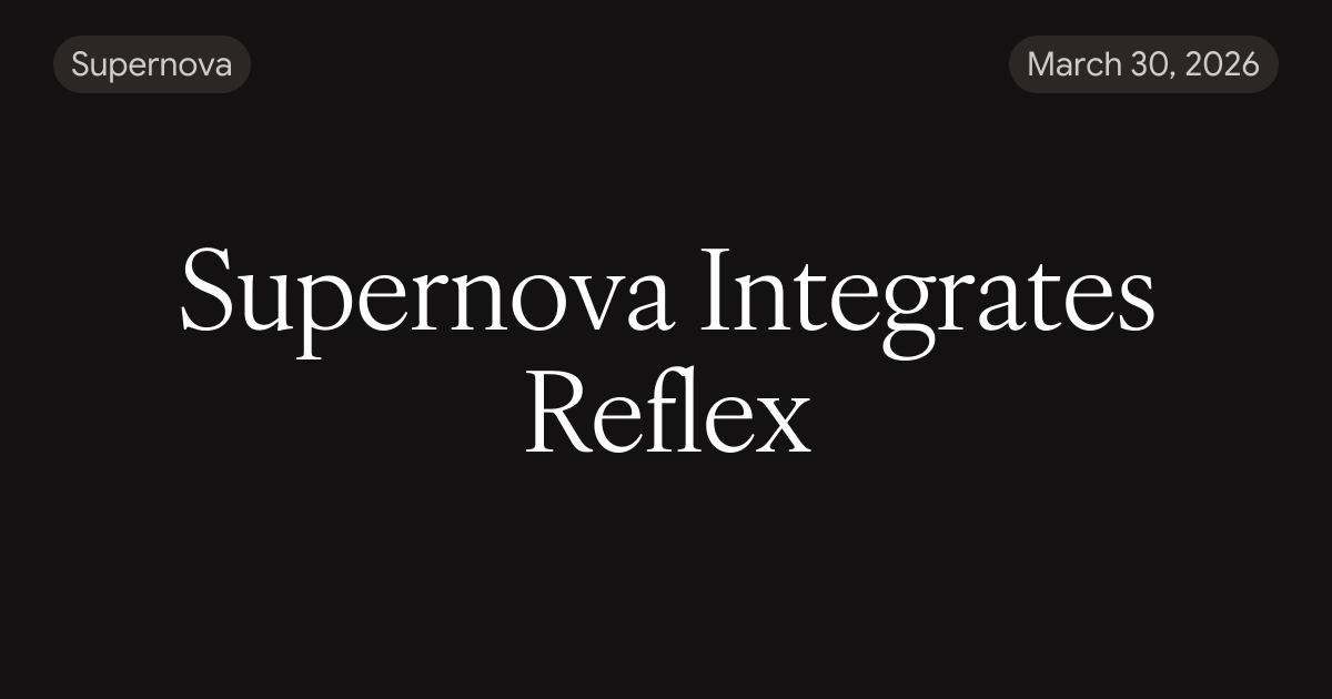 Supernova Integrates Reflex