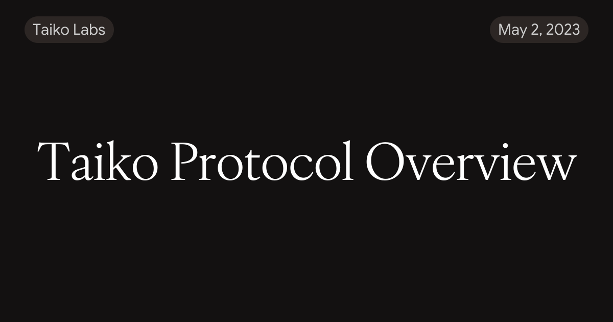 Taiko Protocol Overview
