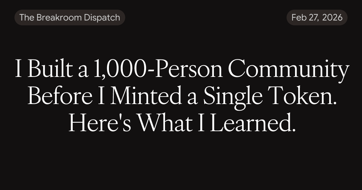 I Built a 1,000-Person Community Before I Minted a Single Token. Here's ...