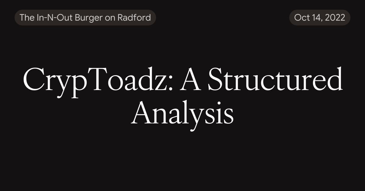 CrypToadz: A Structured Analysis