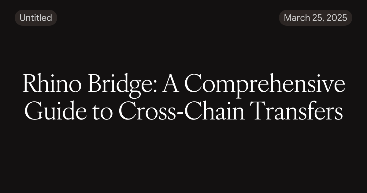 Rhino Bridge: A Comprehensive Guide to Cross-Chain Transfers