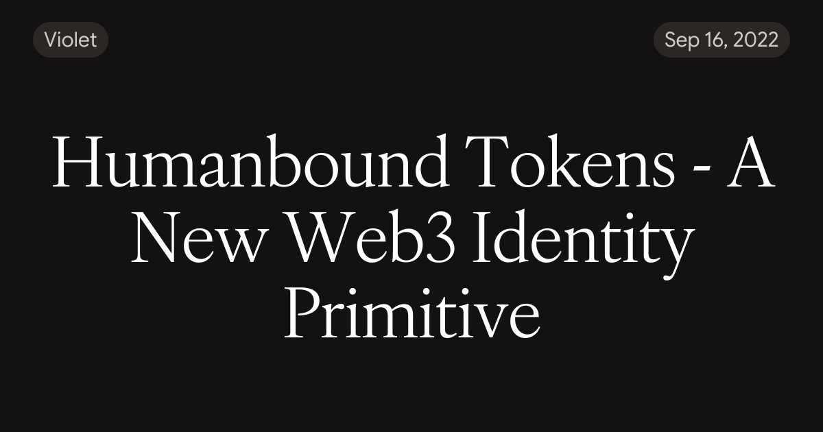 Humanbound Tokens - A New Web3 Identity Primitive