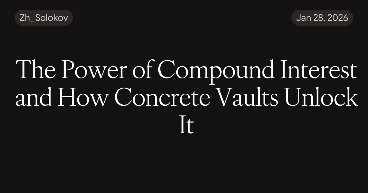 The Power of Compound Interest and How Concrete Vaults Unlock It