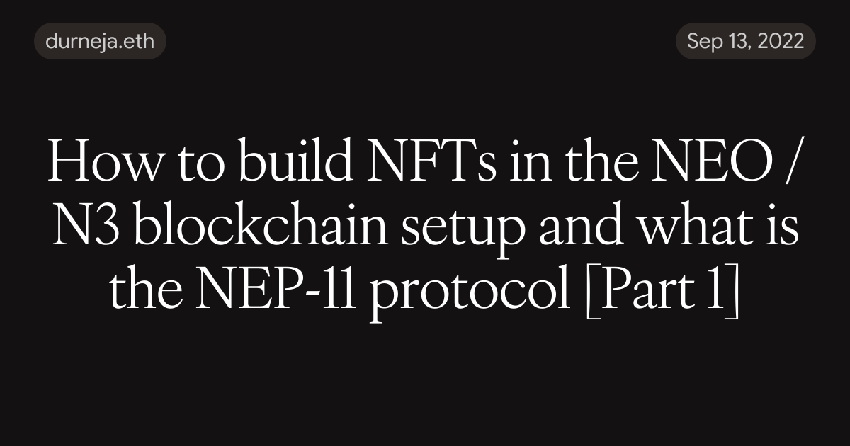 How to build NFTs in the NEO / N3 blockchain setup and what is the NEP ...