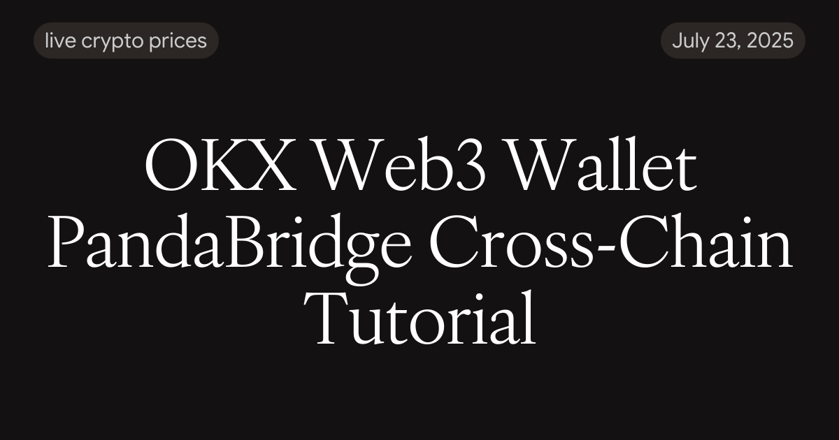 OKX Web3 Wallet PandaBridge Cross-Chain Tutorial