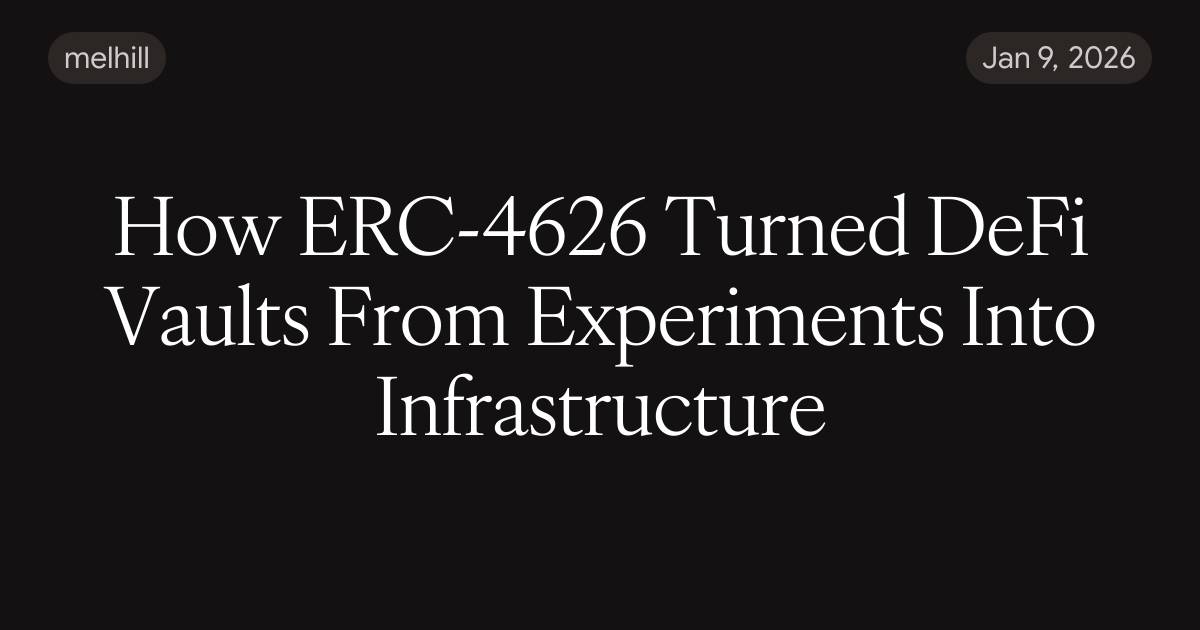How ERC-4626 Turned DeFi Vaults From Experiments Into Infrastructure
