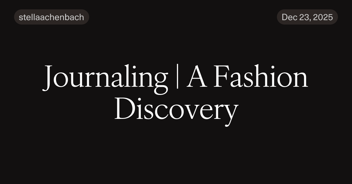 Preview image for Journaling | A Fashion Discovery
