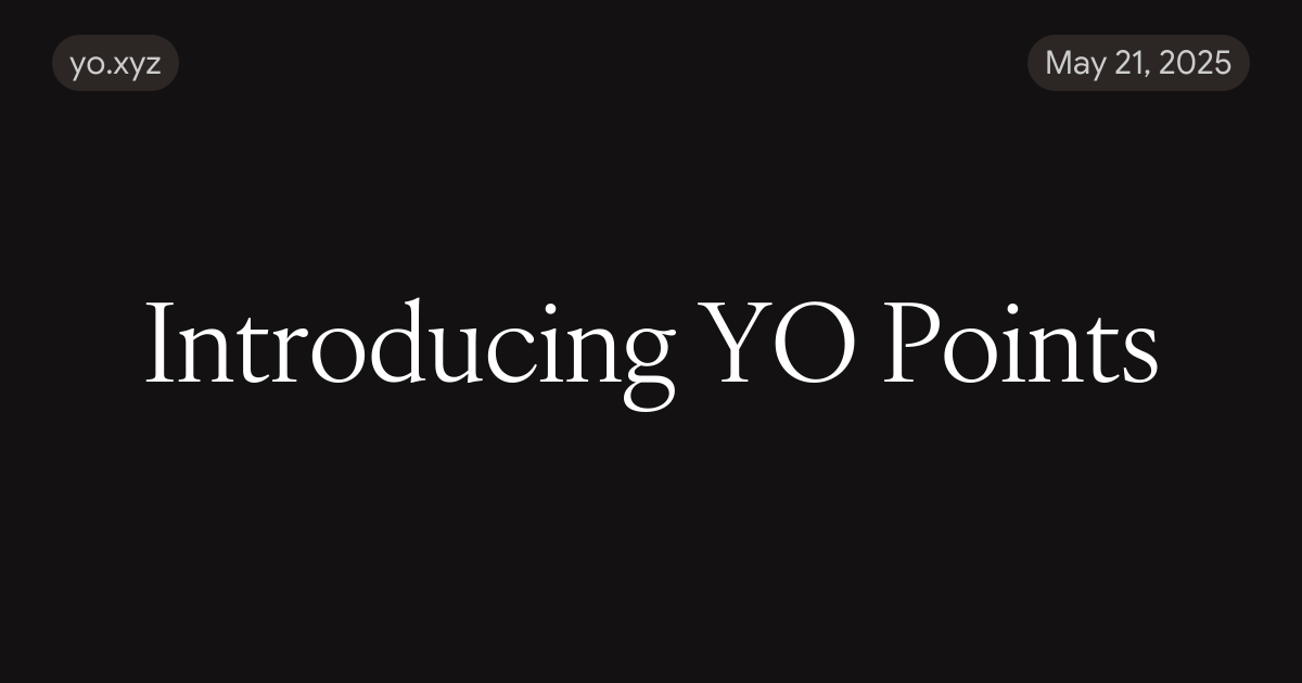 Introducing YO Points