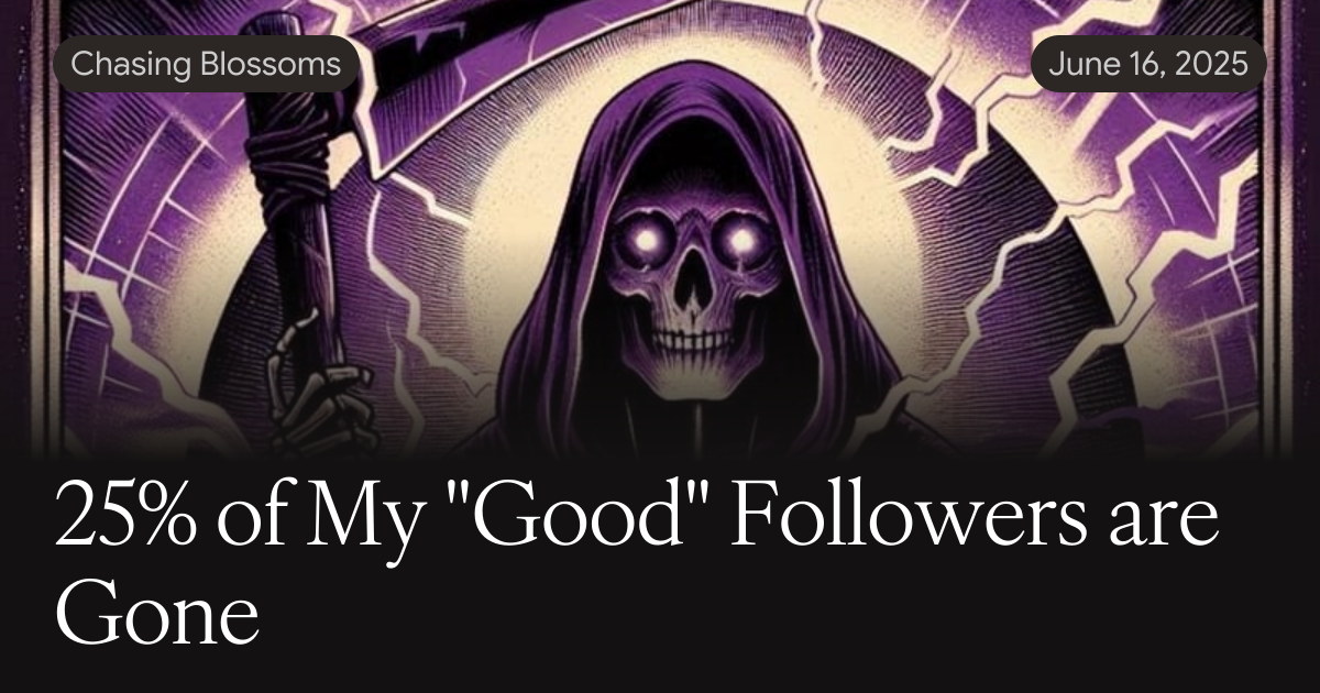 25% of My "Good" Followers are Gone