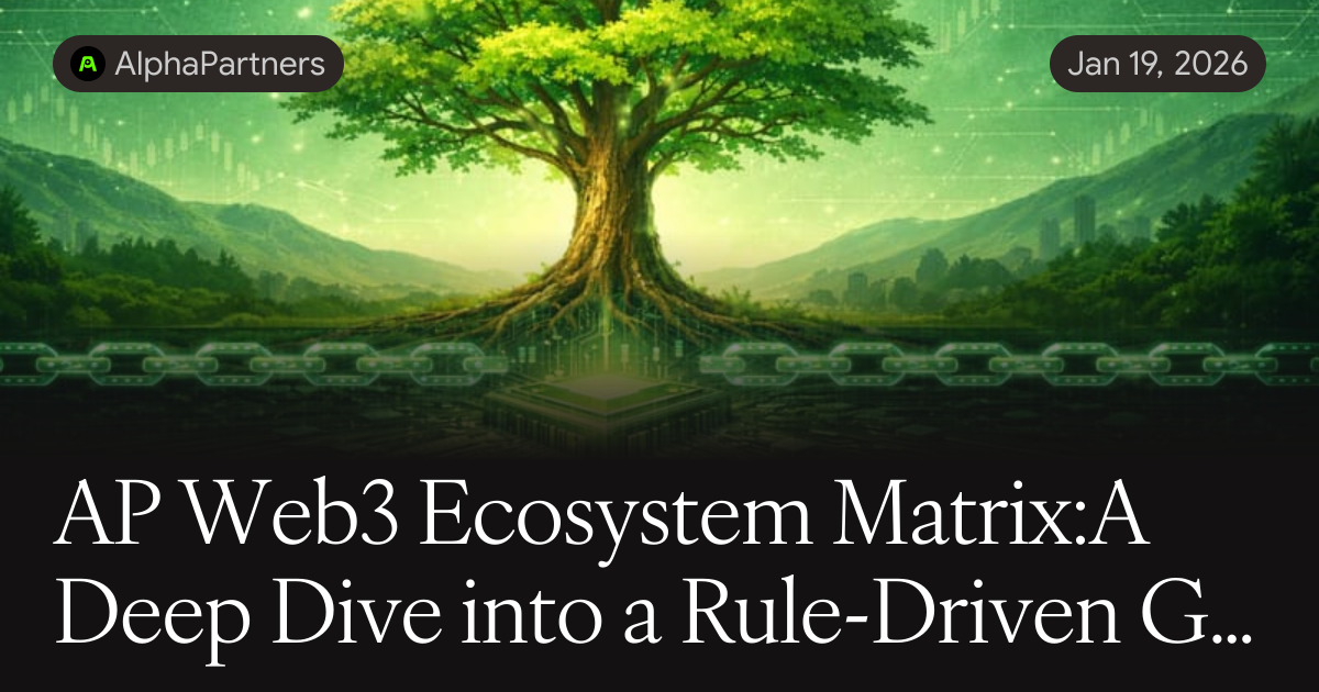 AP Web3 Ecosystem Matrix:A Deep Dive into a Rule-Driven Growth System ...