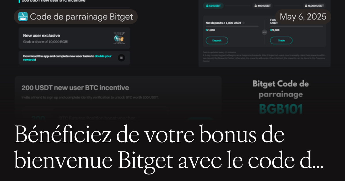 Bitget Invitation Code Bénéficiez de votre bonus de bienvenue Bitget avec le code de parrainage